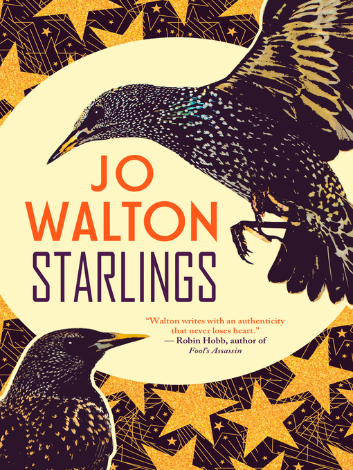 Title details for Starlings by Jo Walton - Available